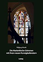 Die Marienkirche Grimmen mit ihren neuen Kunstglasfenstern