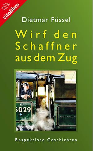 Wirf den Schaffner aus dem Zug