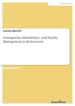 Strategisches Immobilien- und Facility Management in Kommunen