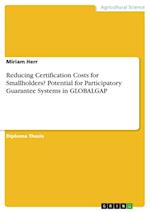 Reducing Certification Costs for Smallholders?Potential for Participatory Guarantee Systems in GLOBALGAP