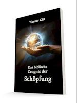 Das biblische Zeugnis der Schöpfung