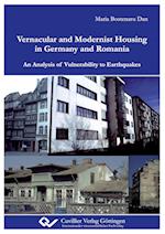 Vernacular and Modernist Housing in Germany and Romania. An Analysis of Vulnerability to Earthquakes