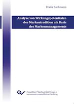 Analyse von Wirkungspotentialen der Markentradition als Basis des Markenmanagements