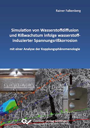 Simulation von Wasserstoffdiffusion und Rißwachstum infolge wasserstoffinduzierter Spannungsrißkorrosion mit einer Analyse der Kopplungsphänomenologie