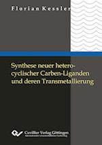 Synthese neuer heterocyclischer Carbenliganden und deren Transmetallierung