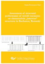 Assessment of structural performance of retrofit measures on characteristic "interwar" structures in Bucharest, Romania