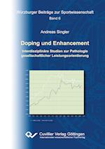 Doping und Enhancement. Interdisziplinäre Studien zur Pathologie gesellschaftlicher Leistungsorientierung