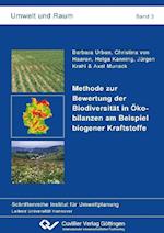 Methode zur Bewertung der Biodiversität in Ökobilanzen am Beispiel biogener Kraftstoffe