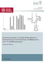 Untersuchung der L-Cystein-Biosynthese in Escherichia coli mit Techniken der Metabolom- und 13C-Stoffflussanalyse