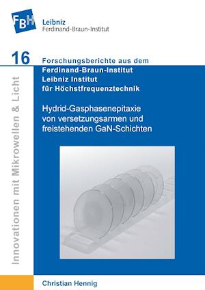 Hydrid-Gasphasenepitaxie von versetzungsarmen und freistehenden GaN-Schichten