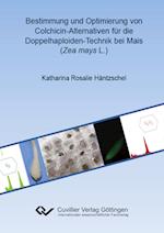 Bestimmung und Optimierung von Colchicin-Alternativen für die Doppelhaploiden-Technik bei Mais (Zea mays L.)