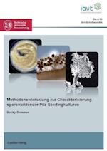 Methodenentwicklung zur Charakterisierung sporenbildender Pilz-Seedingkulturen