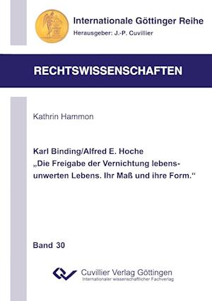 Karl Binding/Alfred E. Hoche "Die Freigabe der Vernichtung lebensunwerten Lebens. Ihr Maß und Ihre Form."