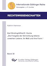 Karl Binding/Alfred E. Hoche "Die Freigabe der Vernichtung lebensunwerten Lebens. Ihr Maß und Ihre Form."