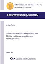 Die zeichenrechtliche Prägetheorie des BGH im Lichte der europäischen Rechtsprechung