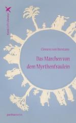 Das Märchen von dem Myrthenfräulein