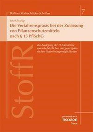 Die Verfahrenspraxis Bei Der Zulassung Von Pflanzenschutzmitteln Nach 15 Pflschg