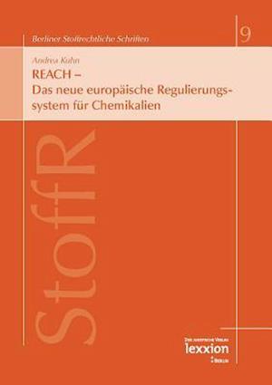 Reach - Das Neue Europaische Regulierungssystem Fur Chemikalien