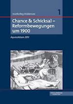 Chance & Schicksal - Reformbewegungen Um 1900