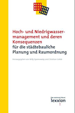 Hoch- und Niedrigwassermanagement und deren Konsequenzen für die städtebauliche Planung und Raumordnung