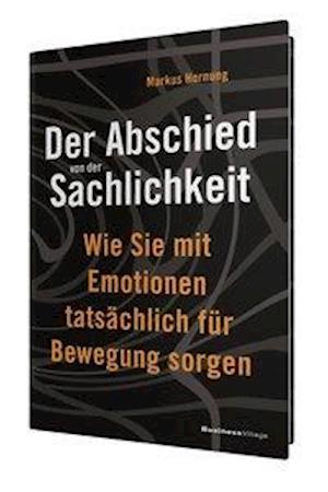 Der Abschied von der Sachlichkeit