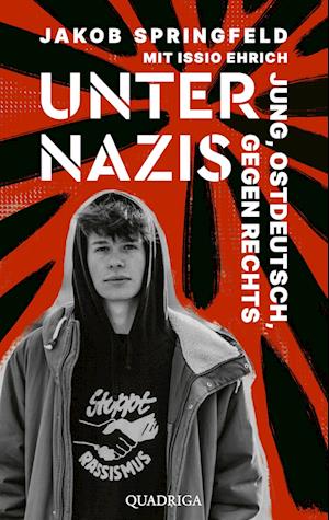 Unter Nazis. Jung, ostdeutsch, gegen Rechts