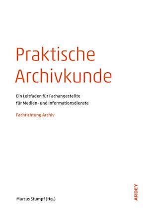 Praktische Archivkunde