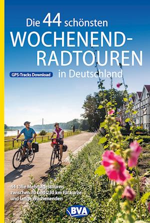 Die 44 schönsten Wochenend-Radtouren in Deutschland mit GPS-Tracks