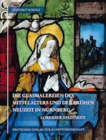 Die Glasmalereien Des Mittelalters Und Der Fruhen Neuzeit in Nurnberg