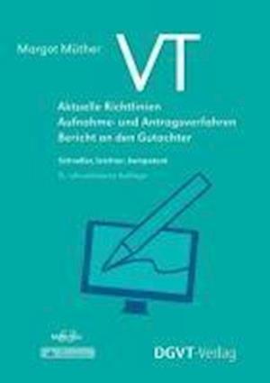 VT - Aktuelle Richtlinien, Aufnahme- und Antragsverfahren, Bericht an den Gutachter