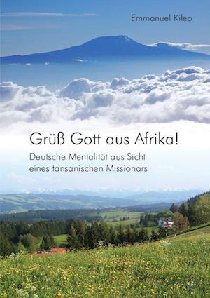 Grüß Gott aus Afrika!