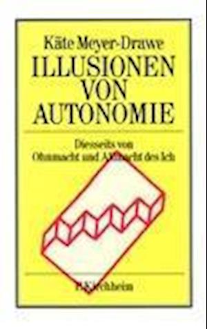 Illusionen von Autonomie