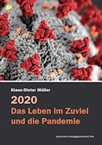 2020 - Das Leben im Zuviel und die Pandemie