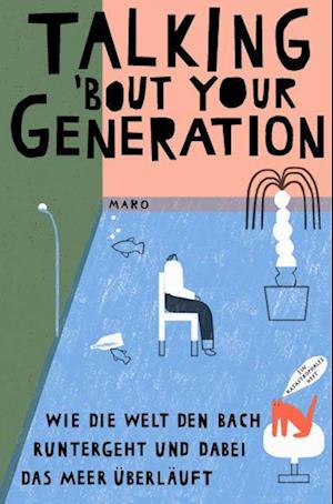 Talking 'bout Your Generation