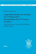 Ausgewählte Arbeiten der Kreolistik des 19. Jahrhunderts / Selected Works from 19th Century Creolistics