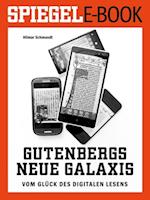 Gutenbergs neue Galaxis - Vom Glück des digitalen Lesens