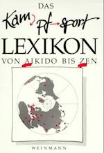 Das Kampfsport Lexikon von Aikido bis Zen