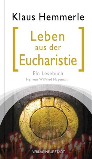 Leben aus der Eucharistie