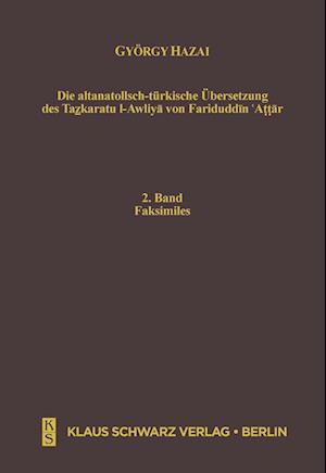 Die Altanatolisch-Türkische Übersetzung Des Tazkaratu L-Awliya Von Fariduddin 'attar