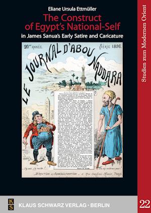 The Construct of Egypt's National-Self in James Sanua's Early Satire and Caricature