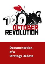 100 Years October Revolution - Documentation of a Strategy Debate