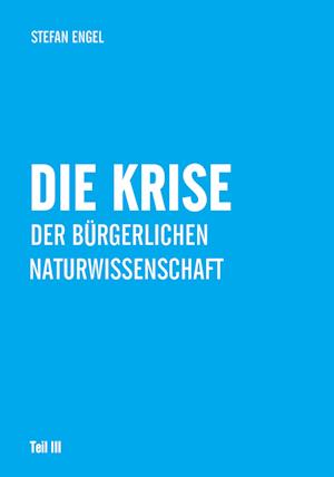 Die Krise der bürgerlichen Naturwissenschaft