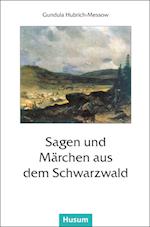 Sagen und Märchen aus dem Schwarzwald