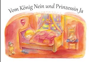 Vom König Nein und Prinzessin Ja