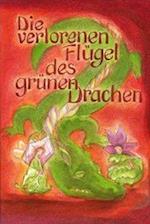 Die verlorenen Flügel des Grünen Drachen