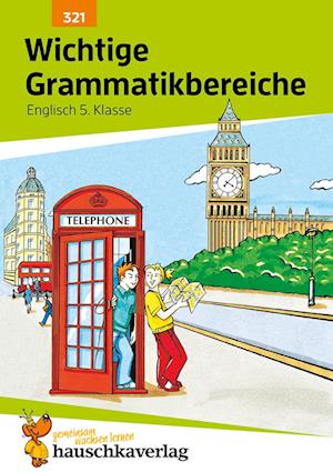 Englisch. Wichtige Grammatikbereiche (1. Englischjahr)