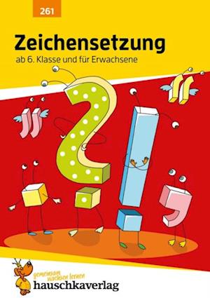 Zeichensetzung ab 6. Klasse und für Erwachsene