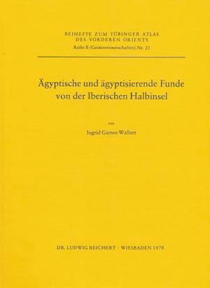 Agyptische Und Agyptisierende Funde Von Der Iberischen Halbinsel