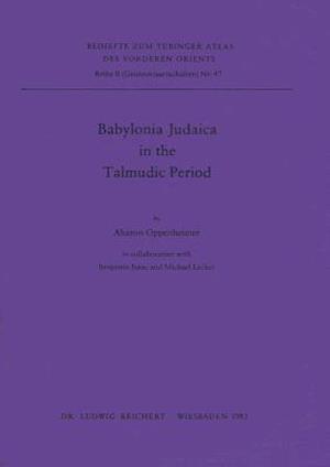 Babylonia Judaica in the Talmudic Period