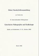 Kleine Handschriftenausstellung Am Rande Des II. Internationalen Kolloquiums Griechische Palaographie Und Kodikologie